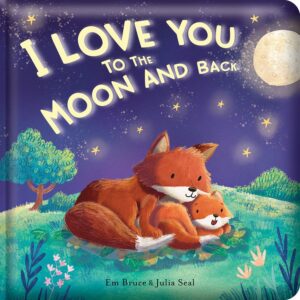 I Love You to the Moon and Back Story Time – Padded Board Book
