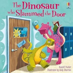 Usborne – The Dinosaur who Slammed the Door (Picture Storybook)