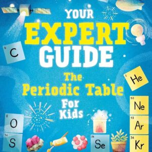 The Periodic Table for Kids (Your Expert Guide)