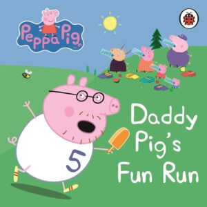 Peppa Pig: Daddy Pig’s Fun Run (Board Book)