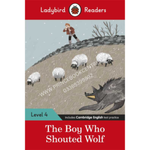 Ladybird Readers LEVEL-4: The Boy Who Shouted Wolf