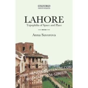 Lahore Topophilia Of Space And Place