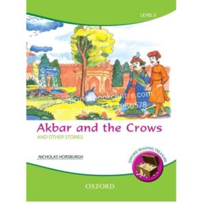 Akbar And The Crows And Other Stories Level 5