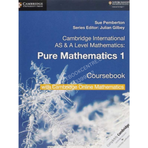 Cambridge International AS & A Level Mathematics Pure Mathematics 1 Course Book with Cambridge Online Mathematics (2 YEARS)