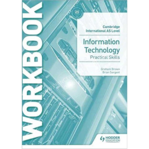 Cambridge International AS and A Level it Practical Skills Work Book (PB)