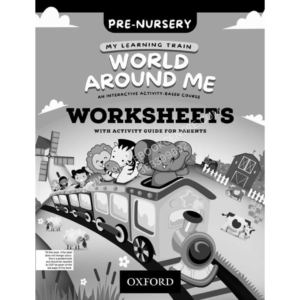 My Learning Train: World Around Me Pre-Nursery Worksheets Booklet