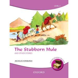Oxford Reading Treasure: The Stubborn Mule and Other Stories