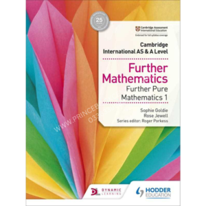 Cambridge International AS And A Further Mathematics: Further Pure Mathematics 1