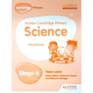 Hodder Cambridge Primary Science: Stage 6 Work Book