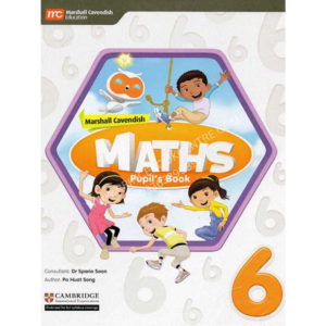 Marshall Cavendish Maths: Pupil’s Book 6