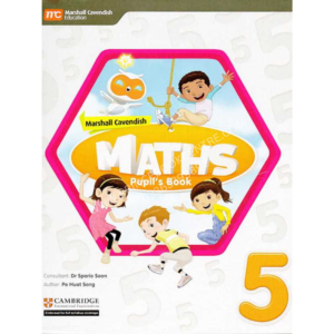 Marshall Cavendish Maths: Pupil’s Book 5