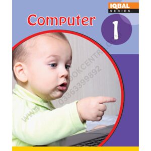 Computer Book 1 By Iqbal Series