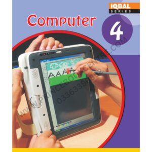 Computer Book 4 By Iqbal Series