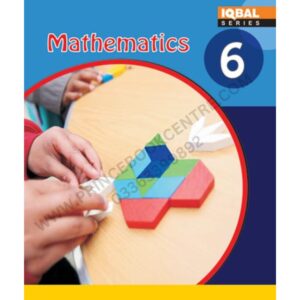 Mathematics Book 6 By Iqbal Series