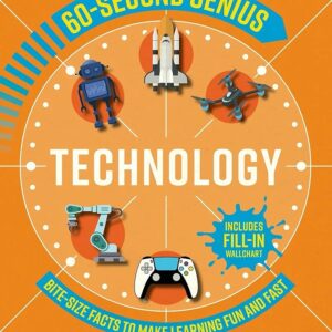 60 Second Genius: Technology: Bite-size facts to make learning fun and fast