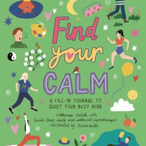 Find Your Calm: A fill-in journal to quiet your busy mind – Paperback