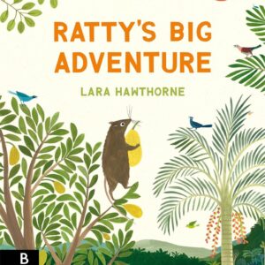Ratty’s Big Adventure – Discovering that the sweetest adventures lead back home (Hardcover)