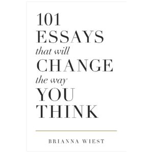 101 Essays Novel Book By Brianna Wiest