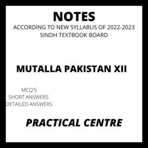 Mutalla Pakistan Notes XII Practical Centre