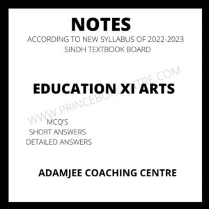 Education Notes XI ARTS Adamjee E/M