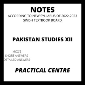 Pakistan Studies Notes XII Practical Centre