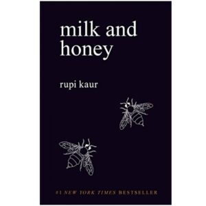 Milk And Honey By Rupi Kaur