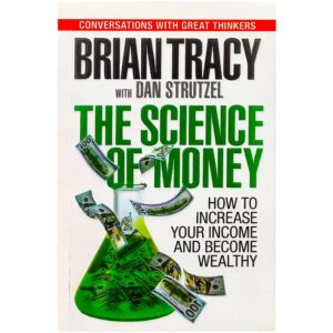 The Science of Money Brian Tracy and Dan Strutzel