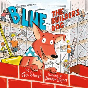 Blue, The Builder’s Dog (Picture Book)