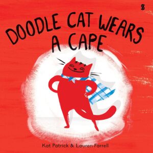 Doodle Cat Wears a Cape – A Story about friendship, superheroes and love (Hardcover)