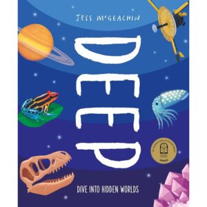 Deep: Dive into Hidden Worlds (Hardcover)