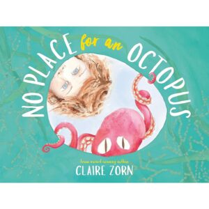 No Place for an Octopus (Hardcover – Picture Book)